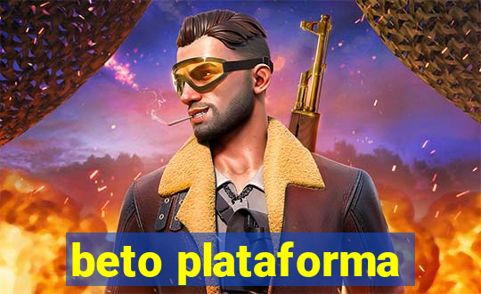 beto plataforma
